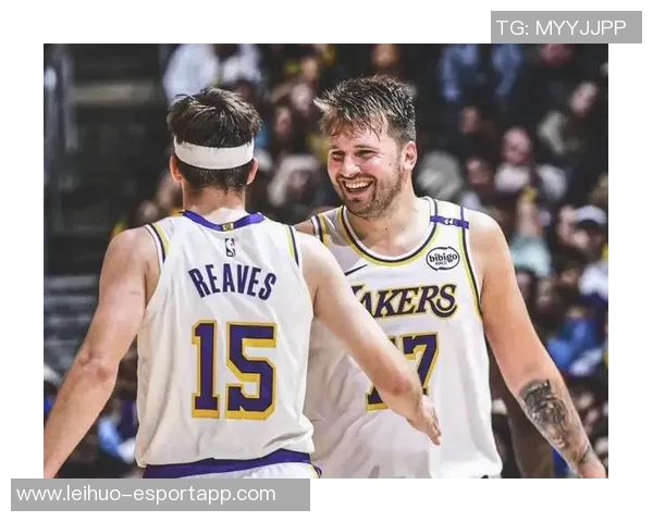 东契奇与里夫斯联手发威詹姆斯是否会影响他们的表现引发热议